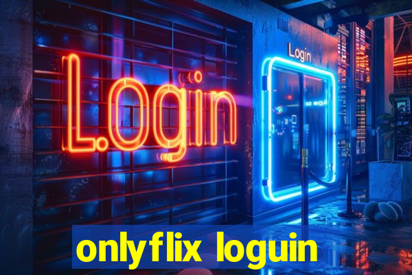 onlyflix loguin